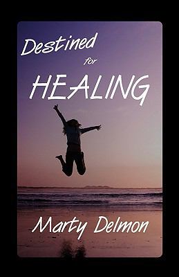 Destined for Healing 0976112280 Book Cover