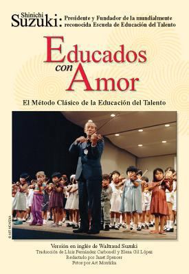 Educados Con Amor -- El Método Clásico de la Ed... [Spanish] 1589514033 Book Cover