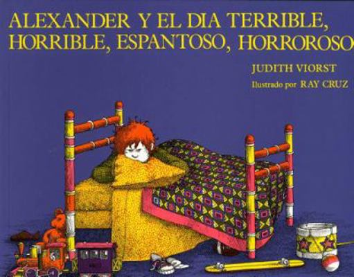 Alexander y el Dia Terrible, Horrible, Espantos... [Spanish] 0689713509 Book Cover