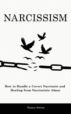 Narcissism: How to Handle a Covert Narcissist a... 1914527410 Book Cover