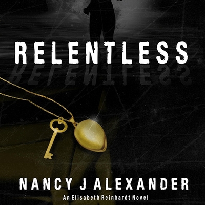 Relentless: An Elisabeth Reinhardt Novel B0DFZZ3X4Q Book Cover