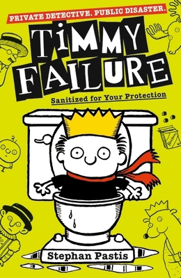 Timmy Failure: Sanitized for Your Protection 1406387215 Book Cover
