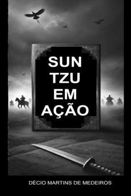 Sun Tzu em Ação [Portuguese] B0DY64C6K3 Book Cover