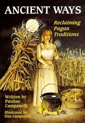 Ancient Ways: Reclaimiing the Pagan Tradition 0875420907 Book Cover