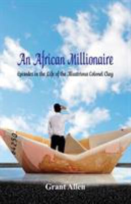 An African Millionaire: : Episodes in the Life ... 9386686635 Book Cover