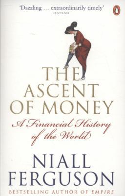 The Ascent of Money: A Financial History of the... 014103548X Book Cover