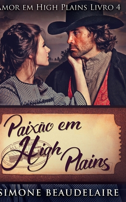 Paixão em High Plains: Edição de capa dura com ... [Portuguese]            Book Cover