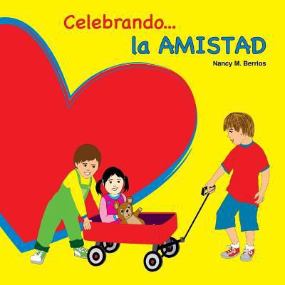 Celebrando la AMISTAD [Spanish] 1986244725 Book Cover