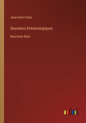 Souvenirs Entomologiques: Neuvieme Série [French] 336863416X Book Cover