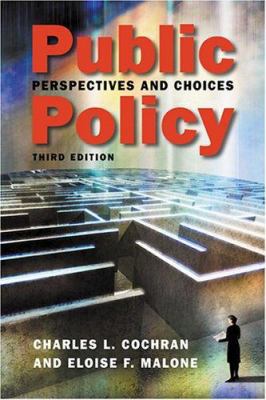 Public Policy: Perspectives and Choices 1588263754 Book Cover