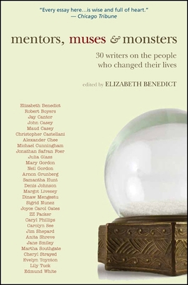 Mentors, Muses & Monsters: 30 Writers on the Pe... 1438443501 Book Cover