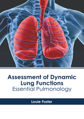 Assessment of Dynamic Lung Functions: Essential... B0CFQ8W6LX Book Cover
