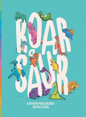 Roar A Saur 0994609752 Book Cover
