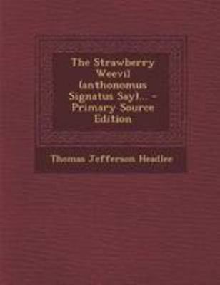 The Strawberry Weevil (Anthonomus Signatus Say)... 1295195704 Book Cover