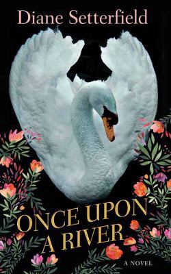 Once Upon a River [Large Print] 1643581082 Book Cover