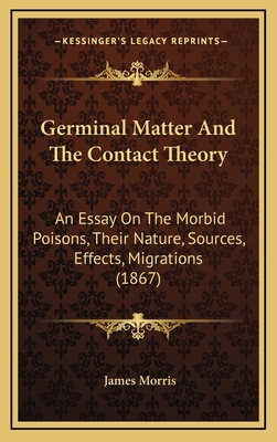 Germinal Matter And The Contact Theory: An Essa... 1167058682 Book Cover