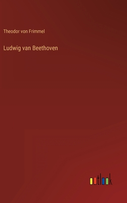 Ludwig van Beethoven [German] 3368267213 Book Cover