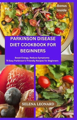 Parkinson Disease Diet Cookbook for Beginners: ... B0D12KVPXN Book Cover