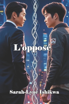 L'opposé: Shonai ai [French] B0F1D5Z715 Book Cover