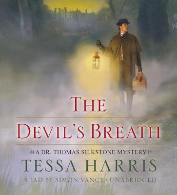 The Devil's Breath: A Dr. Thomas Silkstone Mystery 1482963515 Book Cover