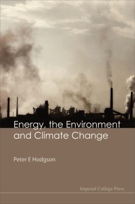 Energy, the Environment & Climate Change 1848164157 Book Cover