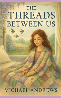 The Threads Between Us B0F7L1343J Book Cover