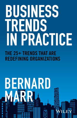 Business Trends in Practice: The 25+ Trends Tha... 1119795575 Book Cover