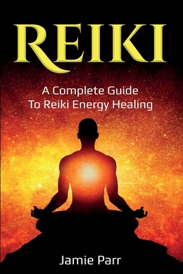 Reiki: A Complete Guide to Reiki Energy Healing 1761035754 Book Cover
