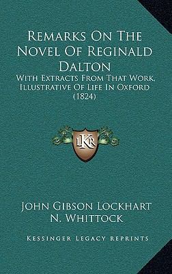 Remarks On The Novel Of Reginald Dalton: With E... 1168965748 Book Cover