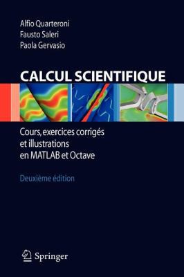 Calcul Scientifique: Cours, exercices corrigés ... 8847016770 Book Cover