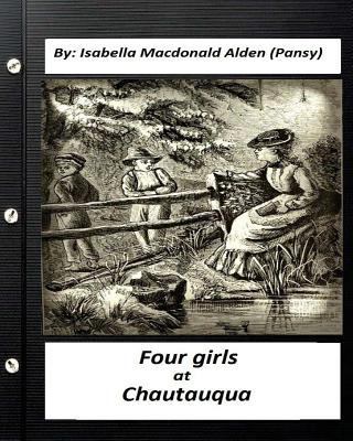 Four Girls at Chautauqua (1876) by: Isabella Ma... 1532781164 Book Cover