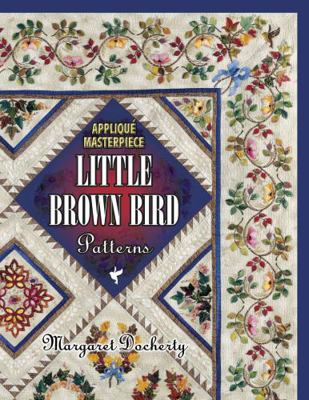 Applique Masterpiece: Little Brown Bird Patterns B0072PIF2G Book Cover