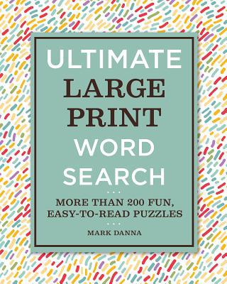 Ultimate Large Print Word Search: More Than 200... 1435167759 Book Cover