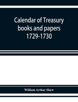 Calendar of treasury books and papers 1729-1730 9353927722 Book Cover