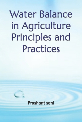 Water Balance in Agriculture Principles and Pra... B0DHC71JS3 Book Cover