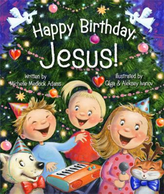 Happy Birthday, Jesus! B00744EDPI Book Cover