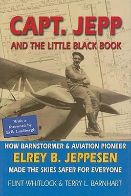 Capt Jepp and the Little Black Book: How Barnst... 1934980420 Book Cover