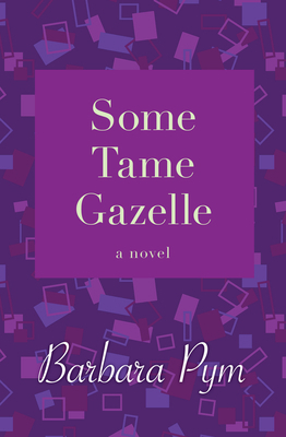 Some Tame Gazelle 1480408093 Book Cover