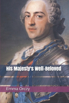 His Majesty's Well-Beloved 1712201271 Book Cover