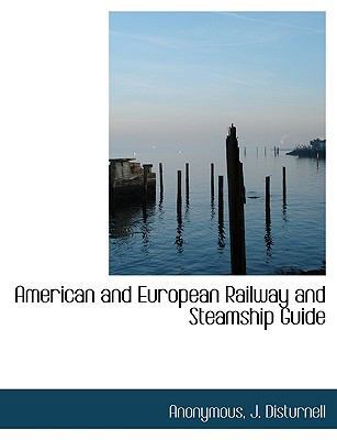 American and European Railway and Steamship Guide 1140396366 Book Cover