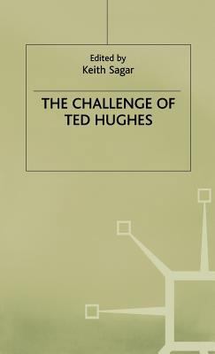The Challenge of Ted Hughes 0333610636 Book Cover