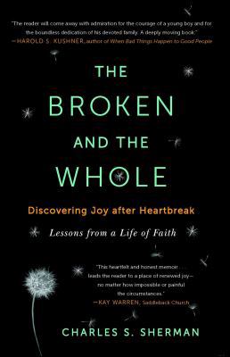 The Broken and the Whole: Discovering Joy After... 1451656238 Book Cover