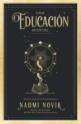 Una Educacion Mortal -V1 [Spanish] 841651741X Book Cover