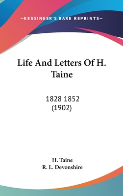 Life And Letters Of H. Taine: 1828 1852 (1902) 1436586984 Book Cover