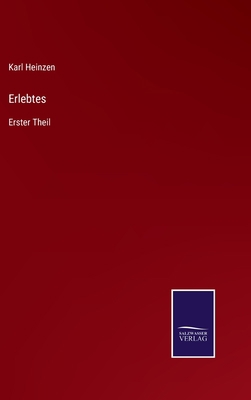 Erlebtes: Erster Theil [German] 3752598050 Book Cover