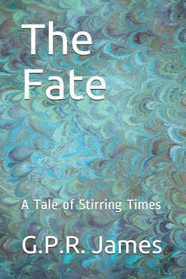 The Fate: A Tale of Stirring Times B08KH2K4YG Book Cover