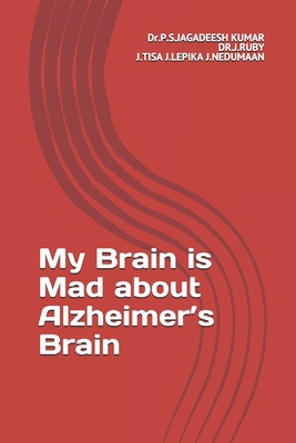 My Brain is Mad about Alzheimer's Brain 1099998743 Book Cover