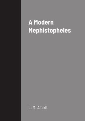 A Modern Mephistopheles 1387909029 Book Cover