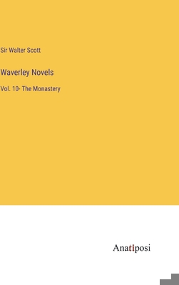 Waverley Novels: Vol. 10- The Monastery 3382123975 Book Cover