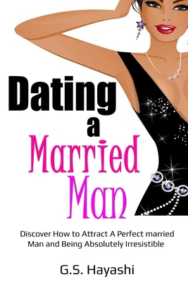 Dating a Married Man 1914039726 Book Cover